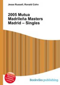 2005 Mutua Madrilena Masters Madrid – Singles