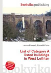 List of Category A listed buildings in West Lothian