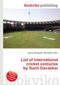 List of international cricket centuries by Sunil Gavaskar
