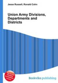 Union Army Divisions, Departments and Districts