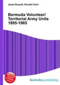 Bermuda Volunteer/Territorial Army Units 1895-1965