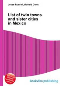 List of twin towns and sister cities in Mexico