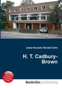H. T. Cadbury-Brown