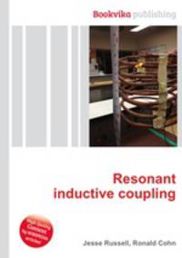 Resonant inductive coupling