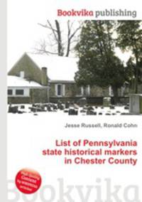 List of Pennsylvania state historical markers in Chester County