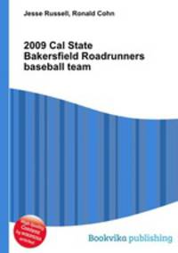 2009 Cal State Bakersfield Roadrunners baseball team