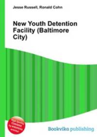 New Youth Detention Facility (Baltimore City)