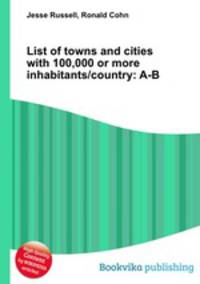 List of towns and cities with 100,000 or more inhabitants/country: A-B