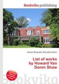 List of works by Howard Van Doren Shaw