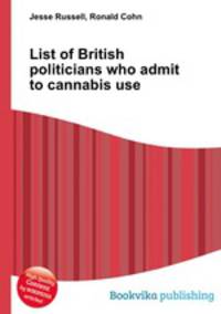 List of British politicians who admit to cannabis use