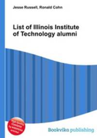 List of Illinois Institute of Technology alumni