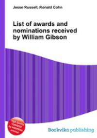 List of awards and nominations received by William Gibson