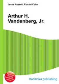 Arthur H. Vandenberg, Jr.