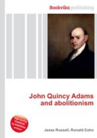 John Quincy Adams and abolitionism