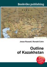 Outline of Kazakhstan