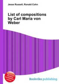 List of compositions by Carl Maria von Weber