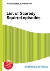 List of Scaredy Squirrel episodes