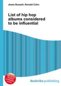 List of hip hop albums considered to be influential