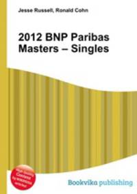 2012 BNP Paribas Masters – Singles