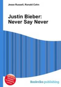 Justin Bieber: Never Say Never