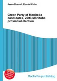 Green Party of Manitoba candidates, 2003 Manitoba provincial election