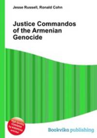 Justice Commandos of the Armenian Genocide
