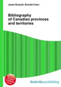 Bibliography of Canadian provinces and territories