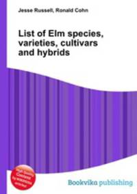 List of Elm species, varieties, cultivars and hybrids