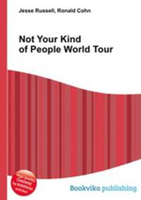 Not Your Kind of People World Tour