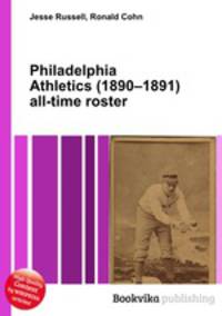 Philadelphia Athletics (1890–1891) all-time roster