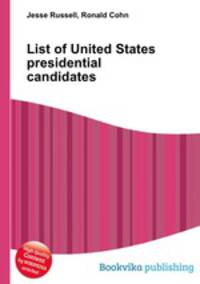 List of United States presidential candidates