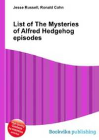 List of The Mysteries of Alfred Hedgehog episodes