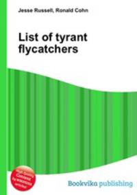 List of tyrant flycatchers