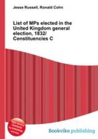 List of MPs elected in the United Kingdom general election, 1832/Constituencies C