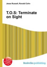 T.O.S: Terminate on Sight