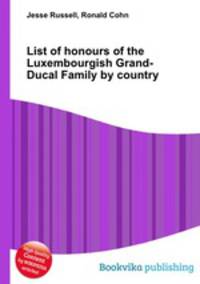 List of honours of the Luxembourgish Grand-Ducal Family by country