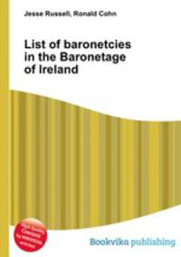 List of baronetcies in the Baronetage of Ireland