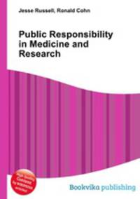 Public Responsibility in Medicine and Research