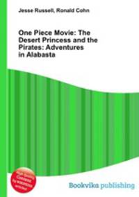 One Piece Movie: The Desert Princess and the Pirates: Adventures in Alabasta