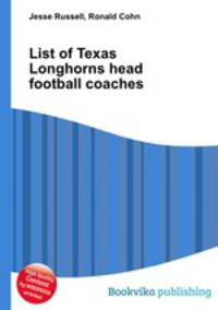List of Texas Longhorns head football coaches