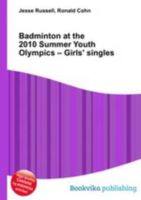 Badminton at the 2010 Summer Youth Olympics – Girls