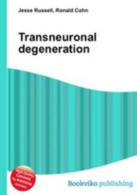 Transneuronal degeneration
