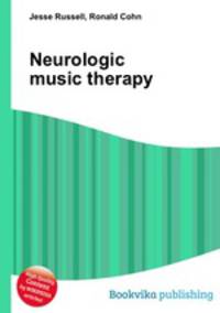 Neurologic music therapy