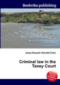 Criminal law in the Taney Court