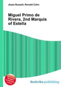 Miguel Primo de Rivera, 2nd Marquis of Estella