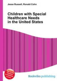 Children with Special Healthcare Needs in the United States