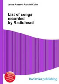 List of songs recorded by Radiohead
