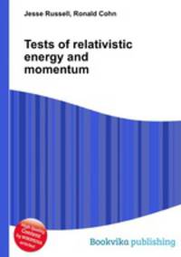 Tests of relativistic energy and momentum