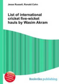 List of international cricket five-wicket hauls by Wasim Akram