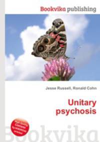 Unitary psychosis